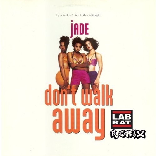 Jade - Don't Walk Away (LabRat Remix) {Aspire Higher Tune Tuesday Exclusive}