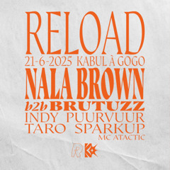 Nala Brown & Brutuzz live at Reload Kabul à GoGo 21-06-25