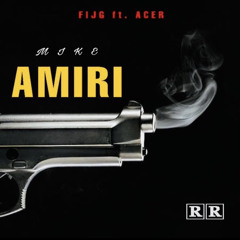 Mike Amiri ft. ACER