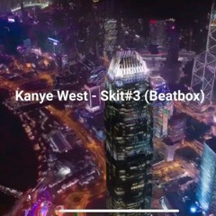 Kanye West - Skit#3 (Beatbox)