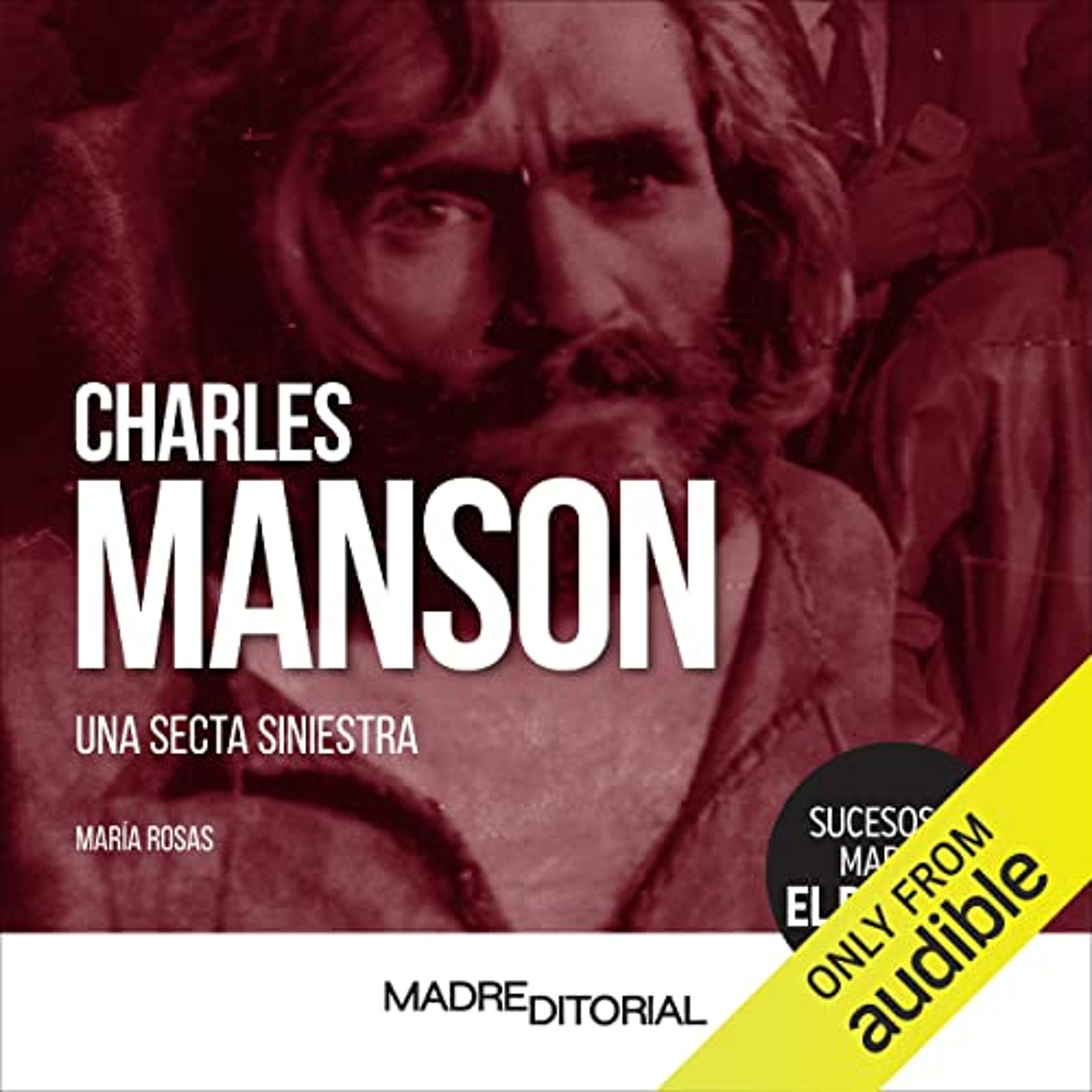 Charles Manson (Spanish Edition) (Audiolibro) | Prueba Gratis