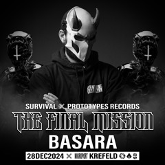Basara @ Survival X Prototypes - The Final Mission | 28/12/2024