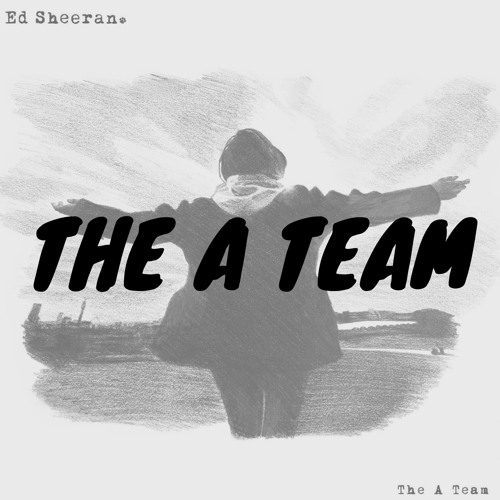 Stream The A Team - ED SHEERAN by THE MALSKI | Listen online for free on SoundCloud