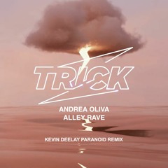 Andrea Oliva - Alley Rave (Kevin Deelay Paranoid Remix)