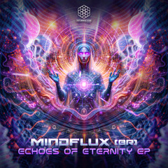 MindFlux (BR) - Chants Of Eternity (Original Mix)