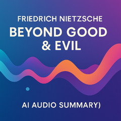 FRIEDRICH NIETZSCHE | Beyond Good & Evil (Audiobook Summary)