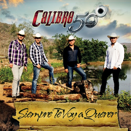 Stream Siempre Te Voy A Querer by Calibre 50 | Listen online for free on  SoundCloud