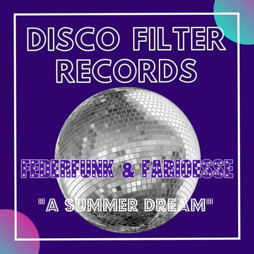 FederFunk & FabioEsse - A Summer Dream