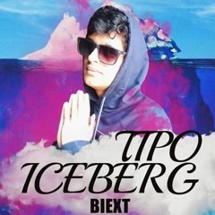 Biext "Tipo Iceberg" (prod.Biext)