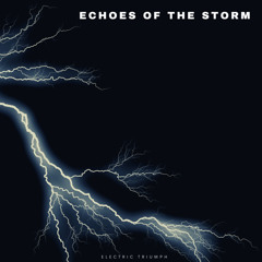 Echoes of the Storm