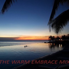 THE WARM EMBRACE MIX