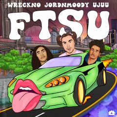 FTSU w/ Wreckno & jordnmoody (OUT NOW via Wakaan) [This Song Is Sick Premiere]