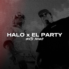 HALO x EL PARTY [HVNTR mashup] [TIK TOK]