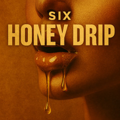 Honey Drip