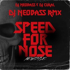 Dj Neobass & Dj CuKal - Speed For Nose (Dj Neobass RMX)
