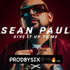 @PRODBYSIX_ - GIVE IT UP TO ME Rmx