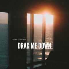 Drag Me Down