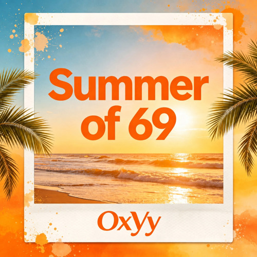 OxYy - Summer Of 69