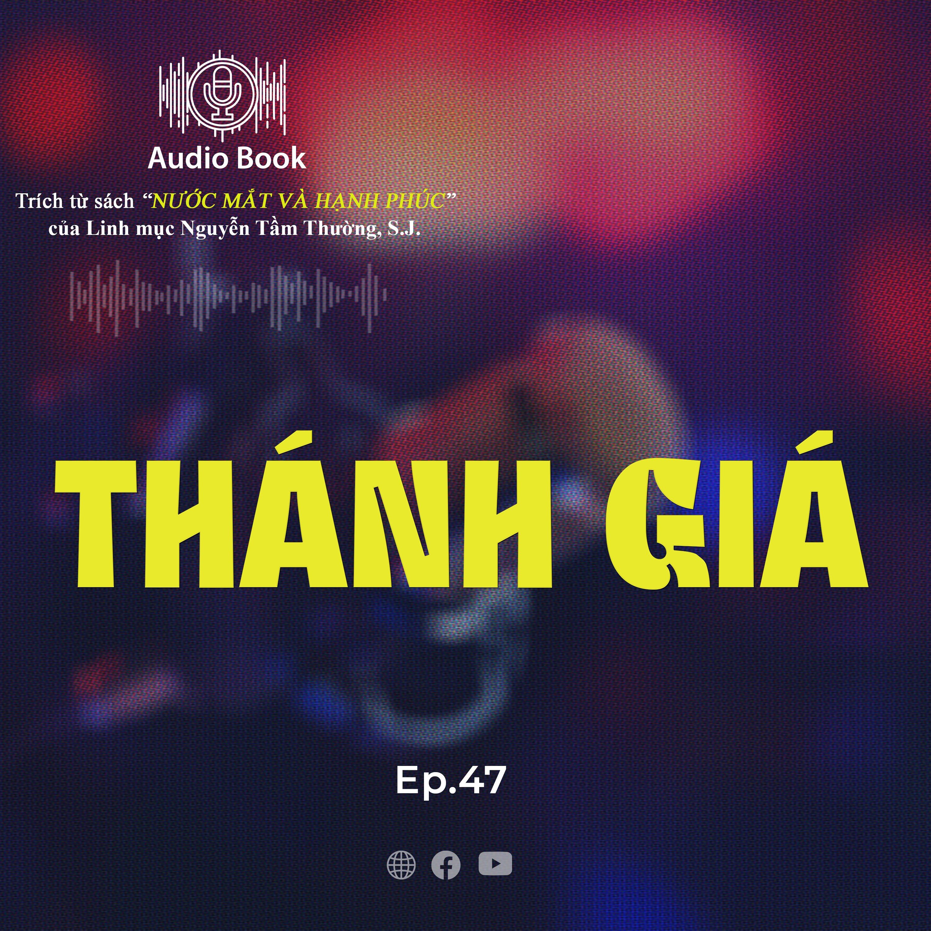 AudioBook Số 47 – Thánh Giá episode artwork