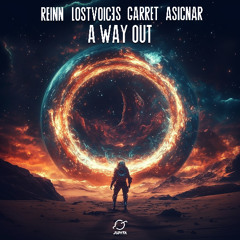 Reinn, LostVoic3s & Garret - A Way Out (feat. Asicnar)