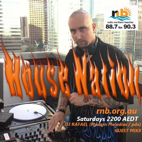 House Nation - (Feat. DJ Rafael) Feb 20, 2021 RADIO NORTHERN BEACHES 88.7 90.3fm RNB.ORG.AU