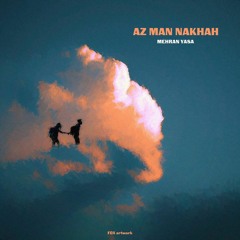 Mehran Yasa - Az Man Nakhah