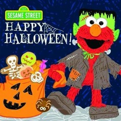 PDF Happy Halloween!: A Spooky Sesame Street Treat (Elmo Books and Halloween Gif