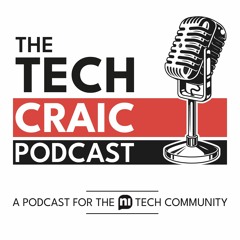 Tech Craic Podcast With Mark Dowds; RESPONSIBLE