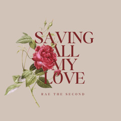 Saving All My Love