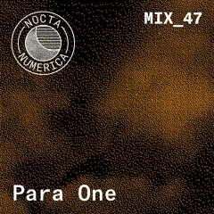 Nocta Numerica Mix #47 / Para One