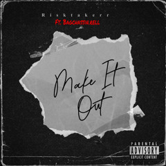 Make It Out Ft. Bagchassinrell