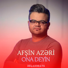 Ona Deyin (feat. Afshin Azari)