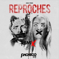 REPROCHES - Ayax Y Prox ( Pacheco RB Remix 2020)