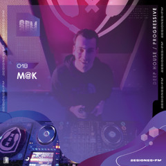 SESIONES : DEEP HOUSE / PROGRESSIVE #018 - M@K