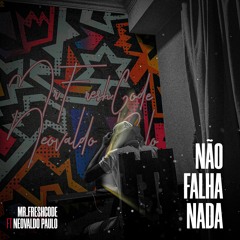Não Falha Nada Feat. Neovaldo Paulo
