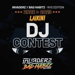 DJ CONTEST INVADERZ x BAD HABITZ NYE // LAIKINI