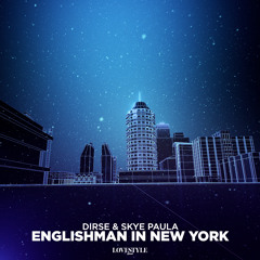 Dirse & Skye Paula - Englishman in New York