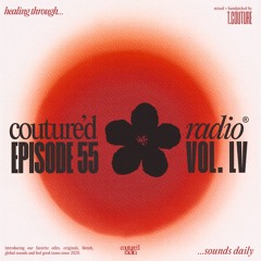 Couture'd Radio Vol. LV