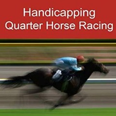 [PDF⚡READ❤ONLINE] Pure Speed: Handicapping Quarter Horse Racing