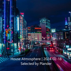 House Atmosphere | 2024-02-18