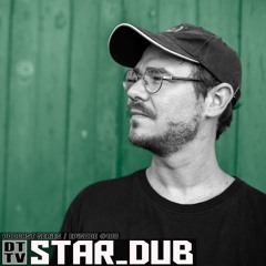 Star_Dub - Dub Techno TV Podcast Series #108