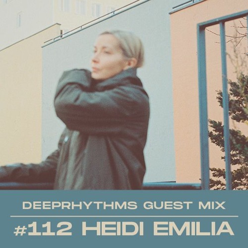 Guest mix #112 || Heidi Emilia for Deeprhythms