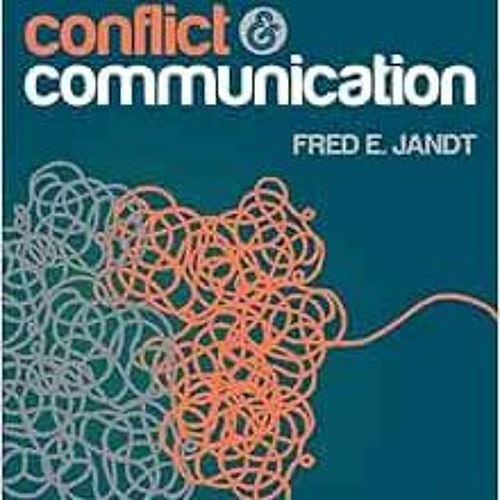 Stream Read ️ PDF Jandt, F Conflict and Communication by Fred E. Jandt