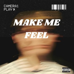 Make Me Feel