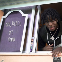 NHL Reece - My Own (Official Music Video)