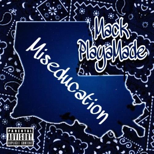 Mack PlayaMade - Miseducation