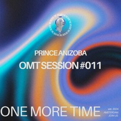 OMT Session #011 - Prince Anizoba