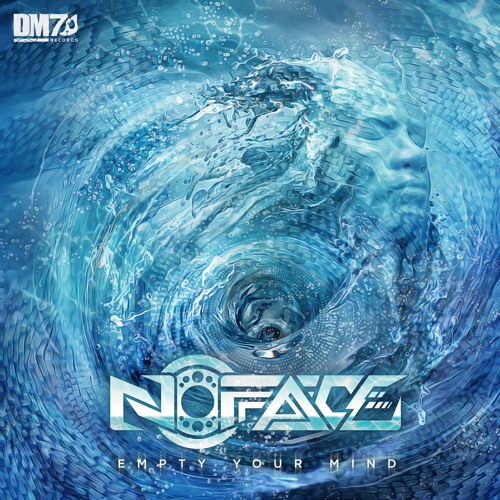 NoFace - Empty Your Mind | #DM7028