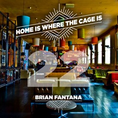Brian Fantana - 'Home Is Where The Cage Is'