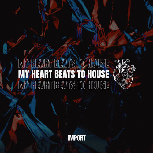 My Heart Beats To House